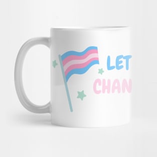 Let your smile change the world Transgender Flag Mug